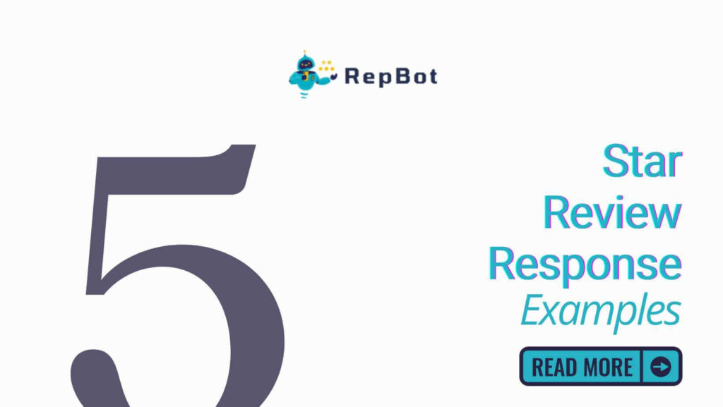 Promotional graphic for RepBot.ai featuring a large '5' with the text 'Star Review Response Examples' and a 'Read More' button