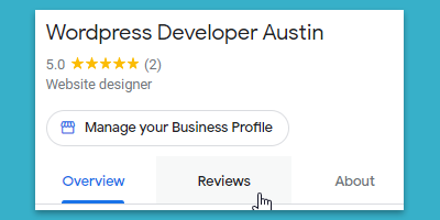 Google My Business profile for 'Wordpress Developer Austin' with a 5.0-star rating and the 'Reviews' tab selected, prompting to manage the Business Profile.